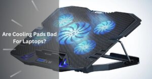 Are Cooling Pads Bad For Laptops