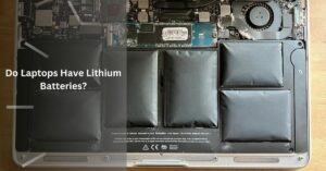 Do Laptops Have Lithium Batteries