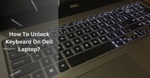 How To Unlock Keyboard On Dell Laptop