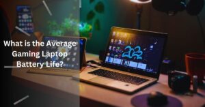 What is the Average Gaming Laptop Battery Life